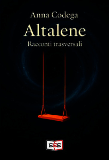 Altalene. Racconti trasversali