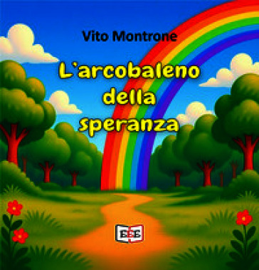 L'arcobaleno della speranza