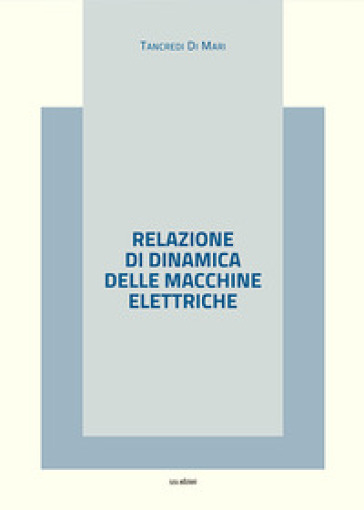 Relazione di dinamica delle macchine elettriche