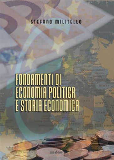 Fondamenti Di Economia Politica E Storia Economica