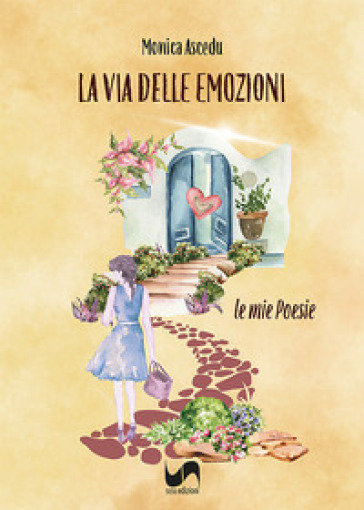 La via delle emozioni. Le mie poesie