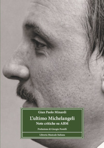 L'ultimo Michelangeli. Note critiche su ABM