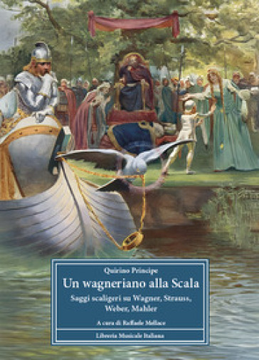 Un wagneriano alla Scala. Saggi scaligeri su Wagner, Strauss, Weber, Mahler
