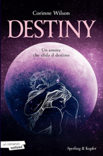 DESTINY. UN AMORE CHE SFIDA IL DESTINO