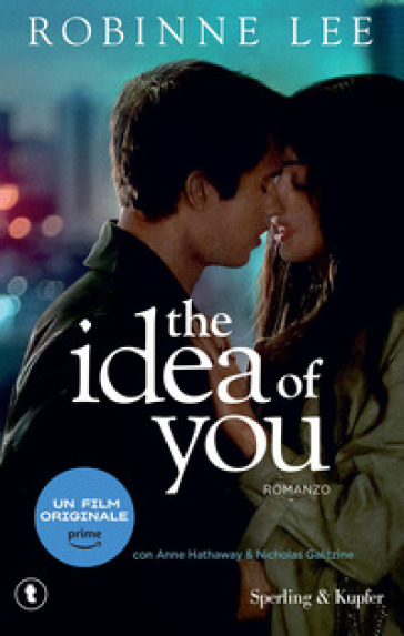 The idea of you. Ediz. italiana