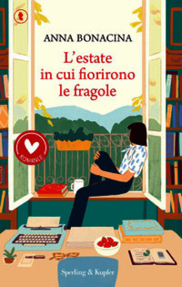L'estate in cui fiorirono le fragole