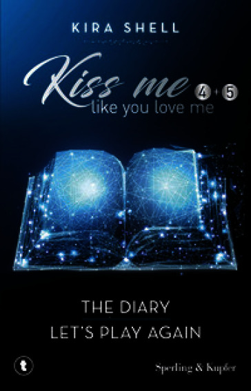 Kiss me like you love me: The diary-Let's play again. Ediz. italiana. Vol. 4-5