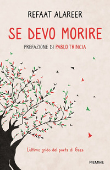 SE DEVO MORIRE. L'ULTIMO GRIDO DEL POETA