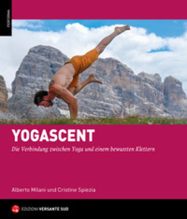 Yogascent. Die verbindung zwischen yoga und einem bewussten klettern
