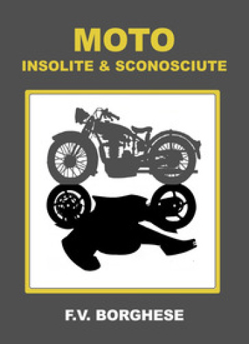 Moto insolite &amp; sconosciute