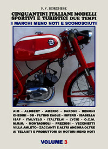 Cinquantini Italiani, modelli sportivi e turistici due tempi. I marchi meno noti e sconosciuti. Vol. 3