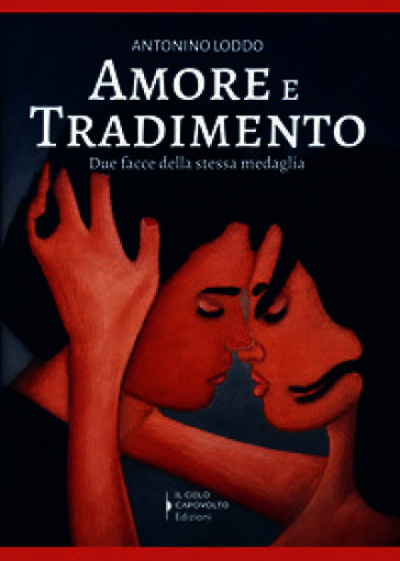 Amore e tradimento. Due facce della stessa medaglia