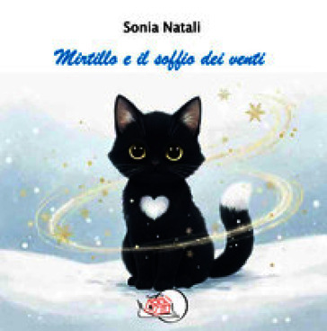 Mirtillo e il soffio dei venti. Ediz. illustrata