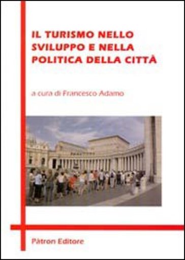 Il Turismo Nello Sviluppo E Nella Politica Della Città