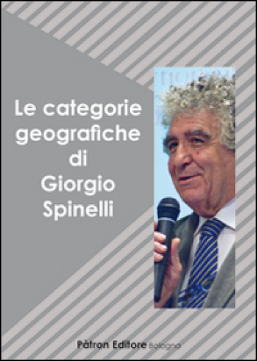 Le Categorie Geografiche Di Giorgio Spinelli