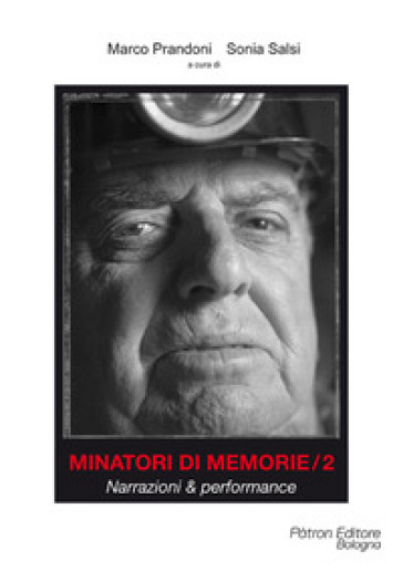 Minatori di memorie. Vol. 2: Narrazioni &amp; performance