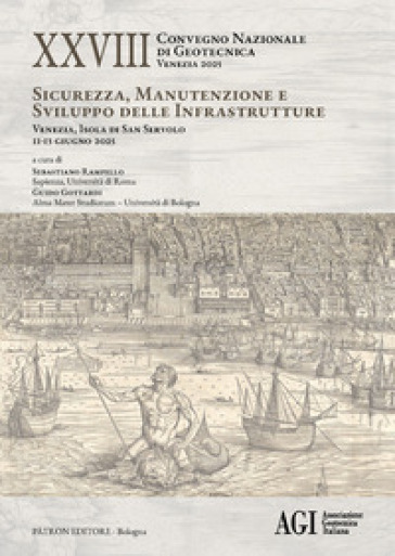 Ventottesimo Convegno Nazionale Di Geotecnica (Venezia 2025). Sicurezza, Manutenzione E Sviluppo Delle Infrastrutture