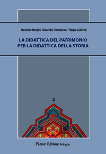 La didattica del patrimonio per la didattica della storia
