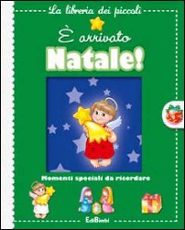 È Arrivato Natale! Ediz. Illustrata