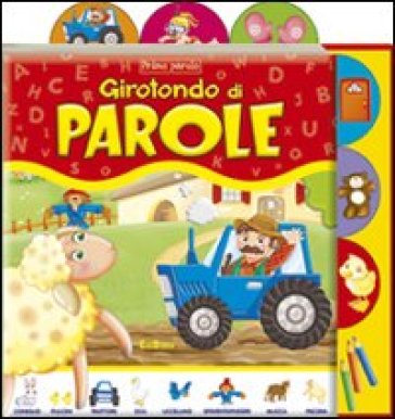 Prime parole. Girotondo di parole. Ediz. illustrata