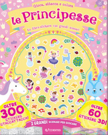 Le principesse. Gioca attacca e colora. Con adesivi. Ediz. a colori