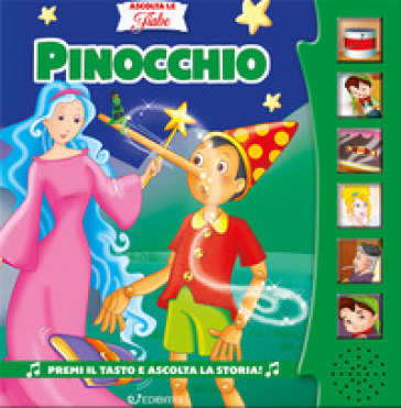 Pinocchio. Ascolta le fiabe. Ediz. a colori