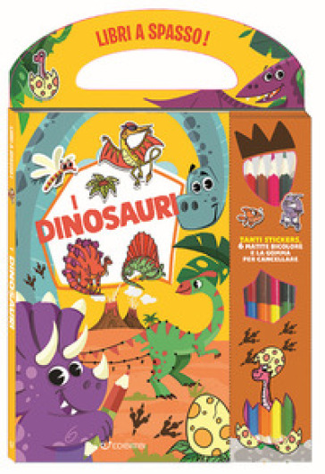I Dinosauri. Libri A Spasso. Ediz. A Colori. Con Gomma. Con 6 Matite Bicolore