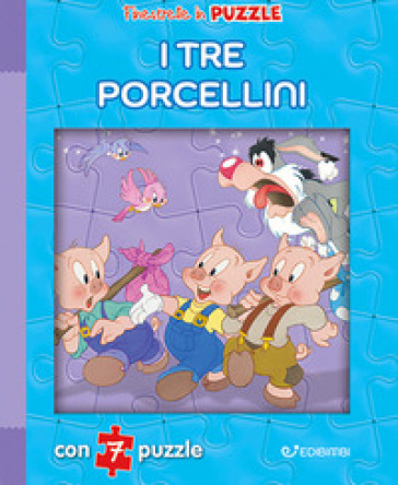 I tre porcellini. Finestrelle in puzzle. Ediz. a colori