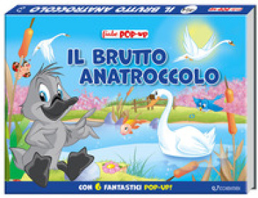 Il brutto anatroccolo. Fiabe pop-up. Ediz. illustrata