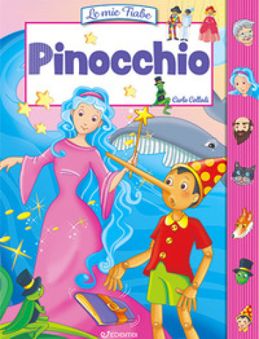 Pinocchio. Le mie fiabe. Ediz. illustrata