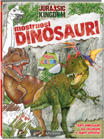 Mostruosi dinosauri. Jurassic Kingdom