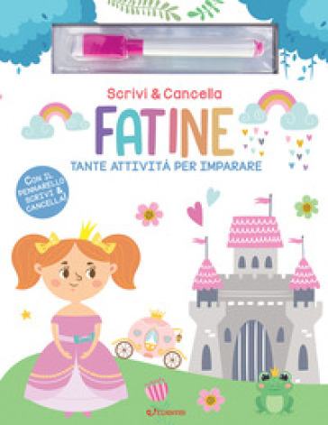Fatine. Scrivi & cancella. Ediz. a colori. Con pennarello