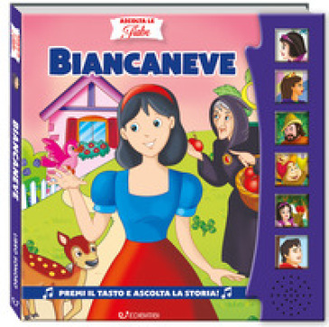 Biancaneve. Ascolta le fiabe. Ediz. a colori