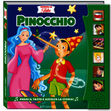 Pinocchio. Ascolta le fiabe. Ediz. a colori