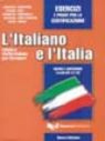 L'italiano E L'italia. Esercizi E Prove Per La Certificazione