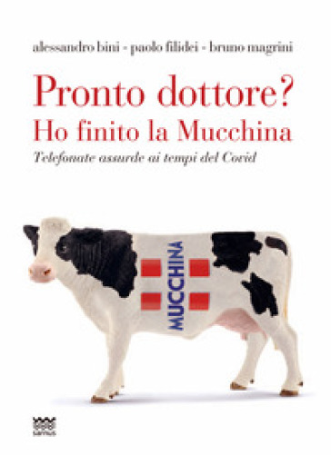 Pronto dottore? Ho finito la Mucchina