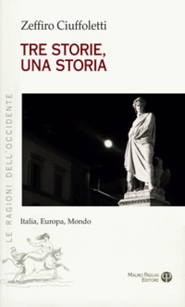 Tre Storie, Una Storia. Italia, Europa, Mondo