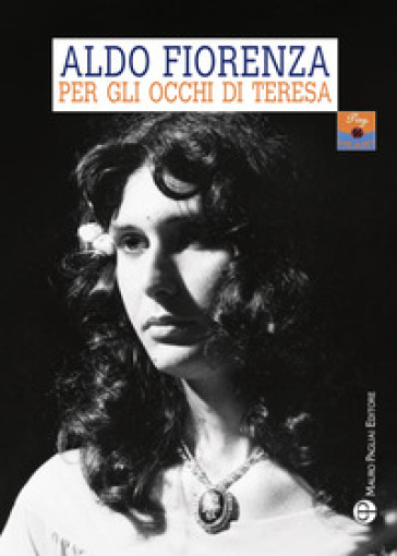 Per gli occhi di Teresa. L'amore a 360 gradi
