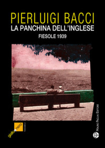 La pancina dell'inglese. Fiesole 1939