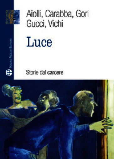 Luce. Storie dal carcere
