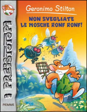 Non svegliate le mosche ronf ronf! Preistotopi. Ediz. illustrata-0