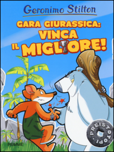Gara giurassica: vinca il migliore! Preistotopi. Ediz. illustrata-0