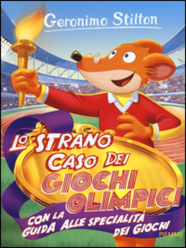 Lo strano caso dei Giochi Olimpici. Con la guida alle specialità dei giochi. Ediz. illustrata