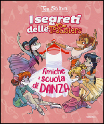 Amiche a scuola di danza. Ediz. illustrata