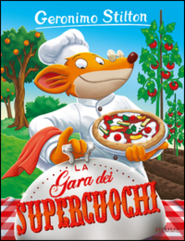 La gara dei supercuochi. Ediz. illustrata-0