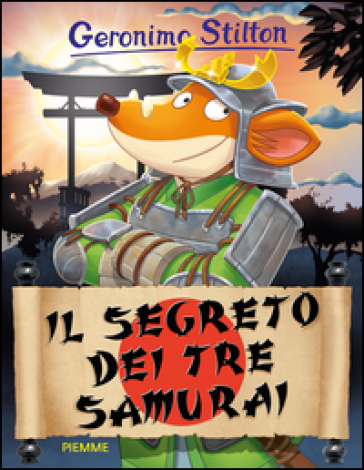 Il segreto dei tre samurai. Ediz. illustrata-0