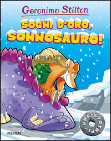 Sogni d'oro, Sonnosauro! Preistotopi. Ediz. a colori-0