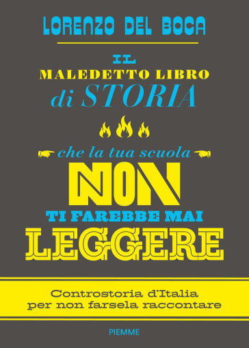 Il maledetto libro di storia che la tua scuola non ti farebbe mai leggere