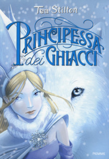 Principessa Dei Ghiacci. Principesse Del Regno Della Fantasia. Nuova Ediz.. Vol. 1