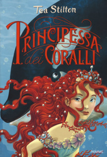 Principessa Dei Coralli. Principesse Del Regno Della Fantasia. Nuova Ediz.. Vol. 2
